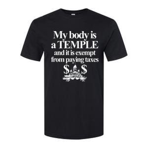 My Body Is A Temple And It Is Exempt From Paying Softstyle CVC T-Shirt