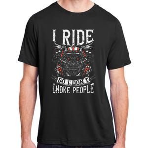 Motorcycle Biker I Ride So I Dont Choke Skull Adult ChromaSoft Performance T-Shirt