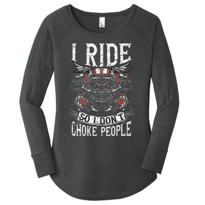 Motorcycle Biker I Ride So I Dont Choke Skull Women's Perfect Tri Tunic Long Sleeve Shirt