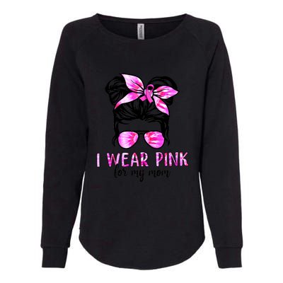 Messy Bun I Wear Pink For My Mom Breast Cancer Womens California Wash Sweatshirt