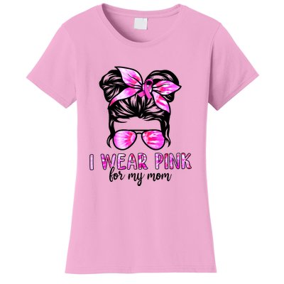 Messy Bun I Wear Pink For My Mom Breast Cancer Women's T-Shirt