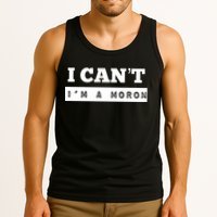 Moron Baseball I Can’T I’M A Moron Tank Top