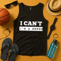 Moron Baseball I Can’T I’M A Moron Tank Top