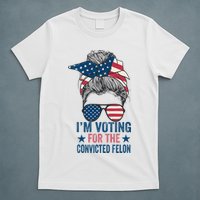 Messy Bun IM Voting For The Convicted Felon T-Shirt