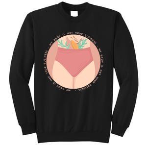 My Body Is Not Your Business Tall Sweatshirt