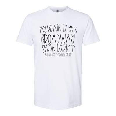 My Brain Is 95% Broadway Lyrics Gift Musicals Fan Gift Meaningful Gift Softstyle® CVC T-Shirt