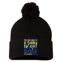 My Brother Is Down Right Perfect Down Syndrome Awareness Day Gift Pom Pom 12in Knit Beanie