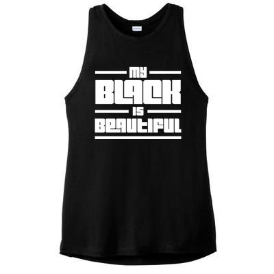 My Black Is Beautiful Cute Gift Ladies PosiCharge Tri-Blend Wicking Tank