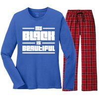 My Black Is Beautiful Cute Gift Women's Long Sleeve Flannel Pajama Set 