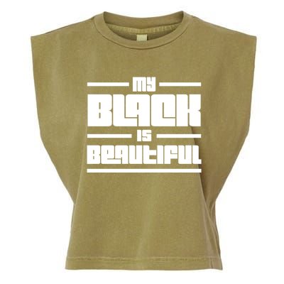 My Black Is Beautiful Cute Gift Garment-Dyed Women's Muscle Tee