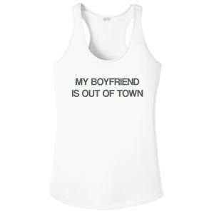 My Boyfriend Is Out Of Town Ladies PosiCharge Competitor Racerback Tank