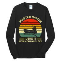 Master Baiter I Jerk It Every Chance I Get Vintage Fisherman Tall Long Sleeve T-Shirt