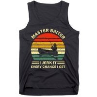 Master Baiter I Jerk It Every Chance I Get Vintage Fisherman Tank Top