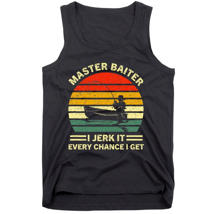 Master Baiter I Jerk It Every Chance I Get Vintage Fisherman Tank Top