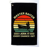 Master Baiter I Jerk It Every Chance I Get Vintage Fisherman Golf Towel