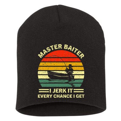 Master Baiter I Jerk It Every Chance I Get Vintage Fisherman Short Acrylic Beanie