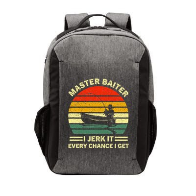 Master Baiter I Jerk It Every Chance I Get Vintage Fisherman Vector Backpack