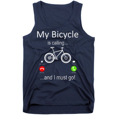 My Bicycle Is Calling And I Must Go Tank Top