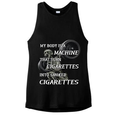 My Body Is A Machine That Turns Cigarettes Into Smoked Cigarettes Ladies PosiCharge Tri-Blend Wicking Tank
