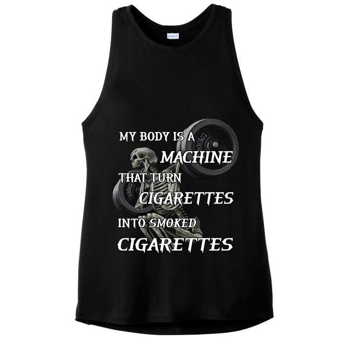 My Body Is A Machine That Turns Cigarettes Into Smoked Cigarettes Ladies PosiCharge Tri-Blend Wicking Tank