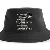 My Body Is A Machine That Turns Cigarettes Into Smoked Cigarettes Sustainable Bucket Hat