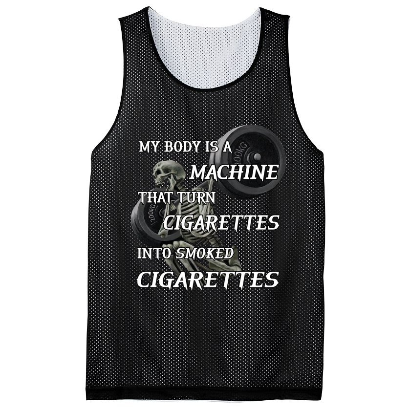 My Body Is A Machine That Turns Cigarettes Into Smoked Cigarettes Mesh Reversible Basketball Jersey Tank