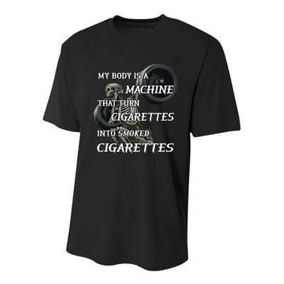 My Body Is A Machine That Turns Cigarettes Into Smoked Cigarettes Youth Performance Sprint T-Shirt