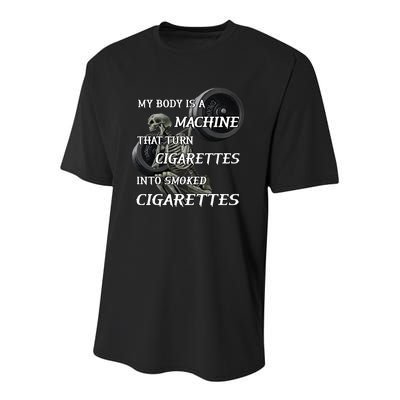 My Body Is A Machine That Turns Cigarettes Into Smoked Cigarettes Youth Performance Sprint T-Shirt