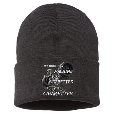 My Body Is A Machine That Turns Cigarettes Into Smoked Cigarettes Sustainable Knit Beanie