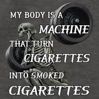 My Body Is A Machine That Turns Cigarettes Into Smoked Cigarettes Vector Backpack