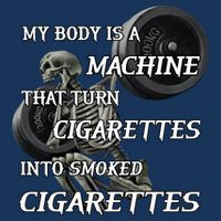 My Body Is A Machine That Turns Cigarettes Into Smoked Cigarettes Infant Baby Jersey Bodysuit