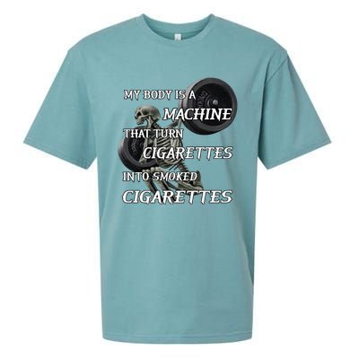 My Body Is A Machine That Turns Cigarettes Into Smoked Cigarettes Sueded Cloud Jersey T-Shirt