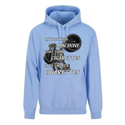 My Body Is A Machine That Turns Cigarettes Into Smoked Cigarettes Unisex Surf Hoodie