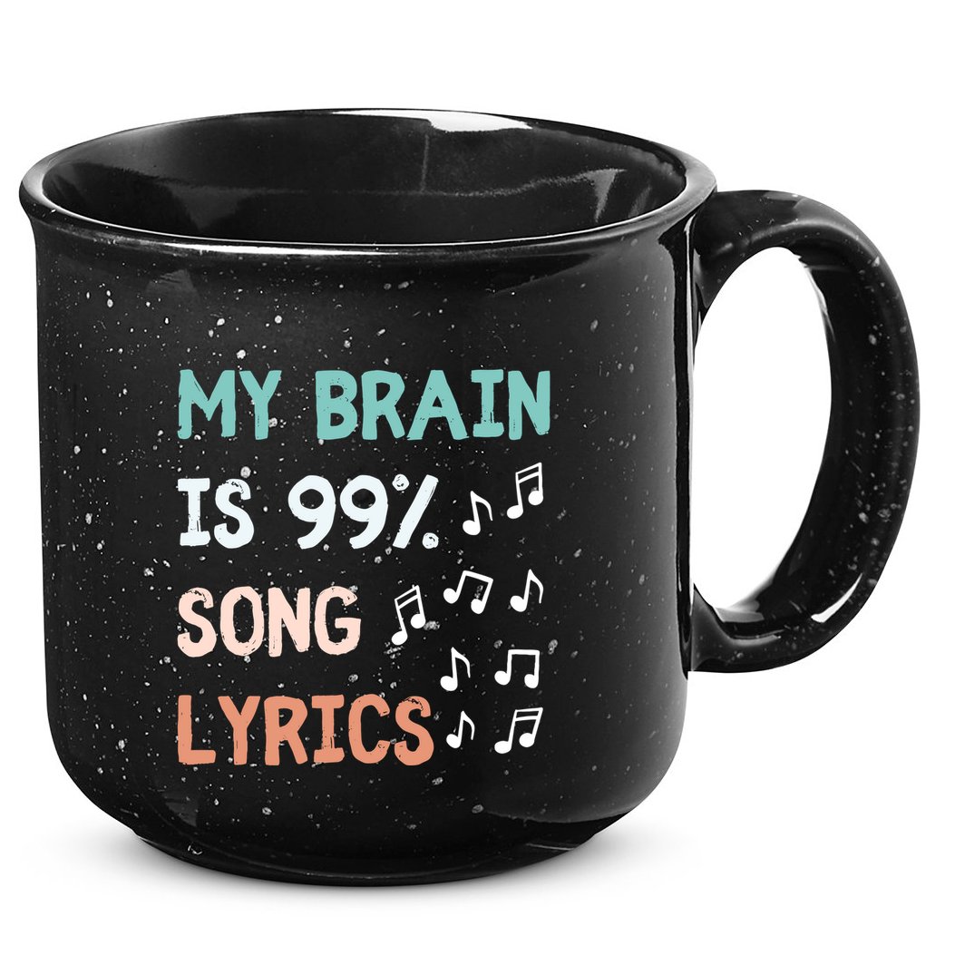 My Brain Is 99.9 Percent Song Lyrics Funny Music Lover Quote 15oz Campfire Ceramic Mug