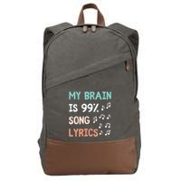 My Brain Is 99.9 Percent Song Lyrics Funny Music Lover Quote Cotton Canvas Backpack