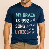 My Brain Is 99.9 Percent Song Lyrics Funny Music Lover Quote Cooling Performance Crew T-Shirt