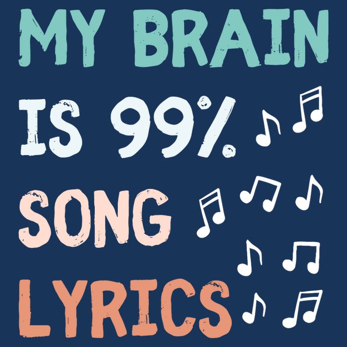 My Brain Is 99.9 Percent Song Lyrics Funny Music Lover Quote Cooling Performance Crew T-Shirt