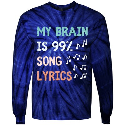 My Brain Is 99.9 Percent Song Lyrics Funny Music Lover Quote Tie-Dye Long Sleeve Shirt