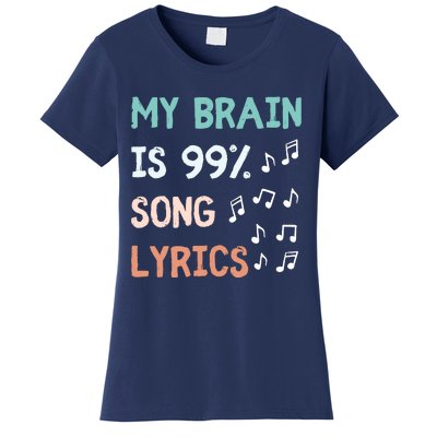 My Brain Is 99.9 Percent Song Lyrics Funny Music Lover Quote Women's T-Shirt