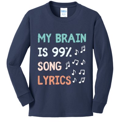 My Brain Is 99.9 Percent Song Lyrics Funny Music Lover Quote Kids Long Sleeve Shirt