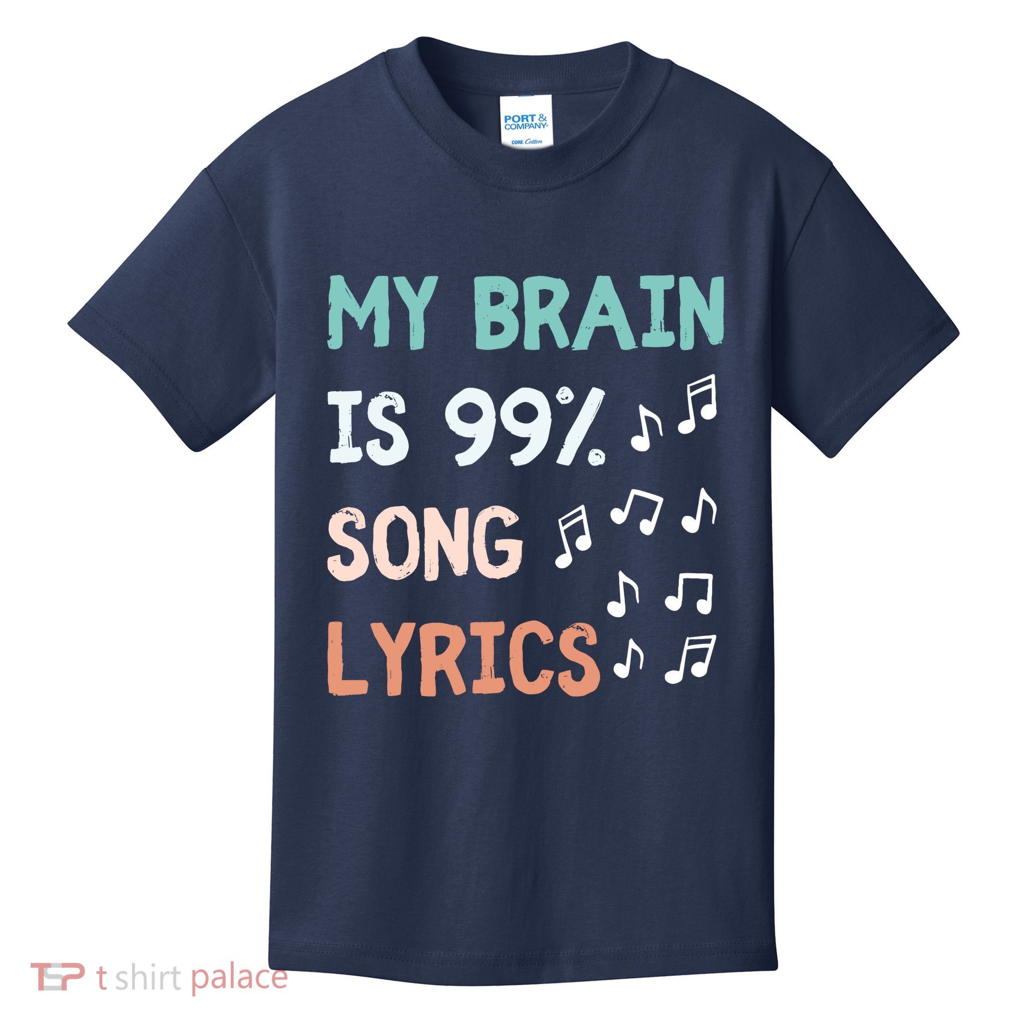 My Brain Is 99.9 Percent Song Lyrics Funny Music Lover Quote Kids T-Shirt