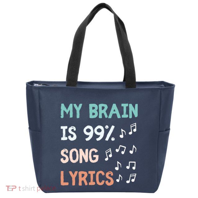 My Brain Is 99.9 Percent Song Lyrics Funny Music Lover Quote Zip Tote Bag