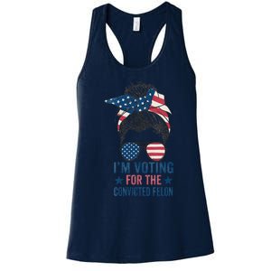 Messy Bun Im Voting For The Convicted Felon Women's Racerback Tank