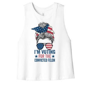 Messy Bun Im Voting For The Convicted Felon Women's Racerback Cropped Tank