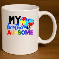 My Brother Is Ausome Autism Awareness 11oz C Handle Ceramic Mug