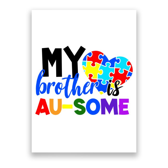 My Brother Is Ausome Autism Awareness Poster