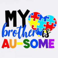 My Brother Is Ausome Autism Awareness Poster