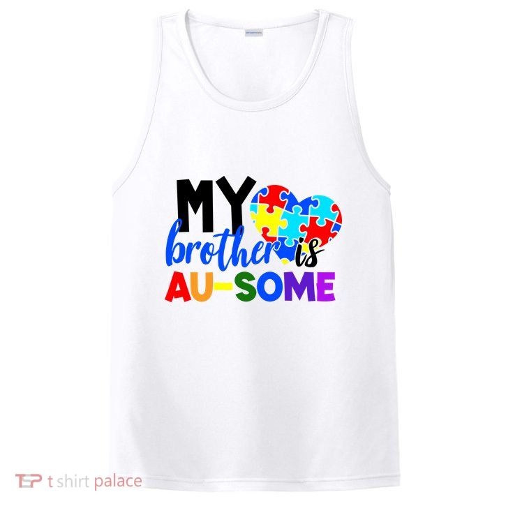 My Brother Is Ausome Autism Awareness PosiCharge Competitor Tank