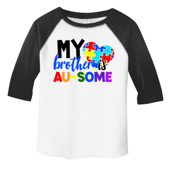 My Brother Is Ausome Autism Awareness Toddler Fine Jersey T-Shirt