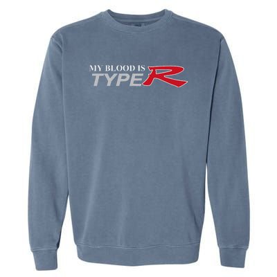 My Blood Is Type R Garment-Dyed Sweatshirt